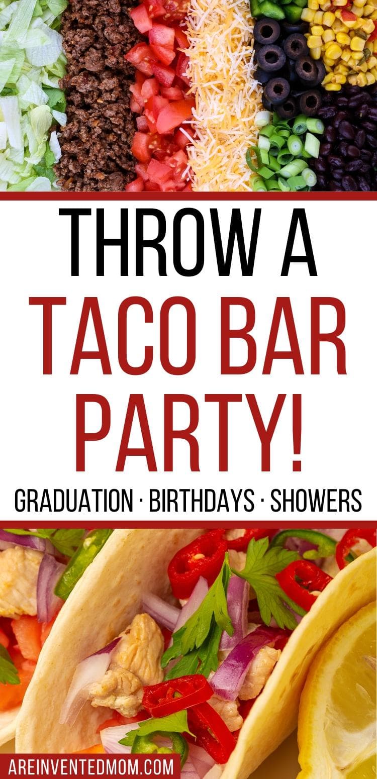 how-to-throw-a-killer-taco-bar-party-easy-party-idea-a-reinvented-mom