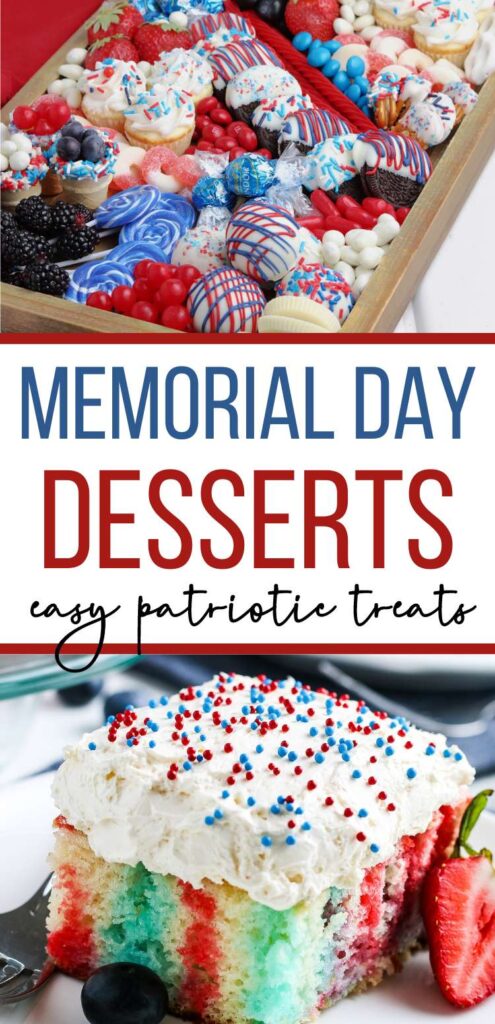 Photo collage of wooden tray filled with red, white and blue treats, candies and fruits and a slice of patriotic poke cake with Memorial Day desserts text overlay.