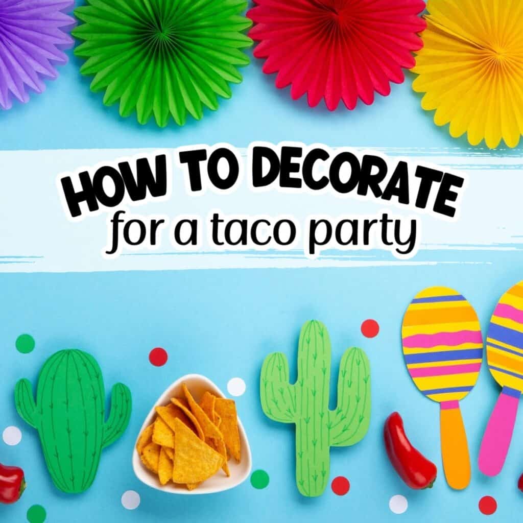 Taco party decorations flatlay with text overlay.