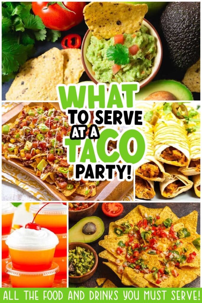 Photo collage of various Mexican foods with What to Serve at a Taco Party text overlay.