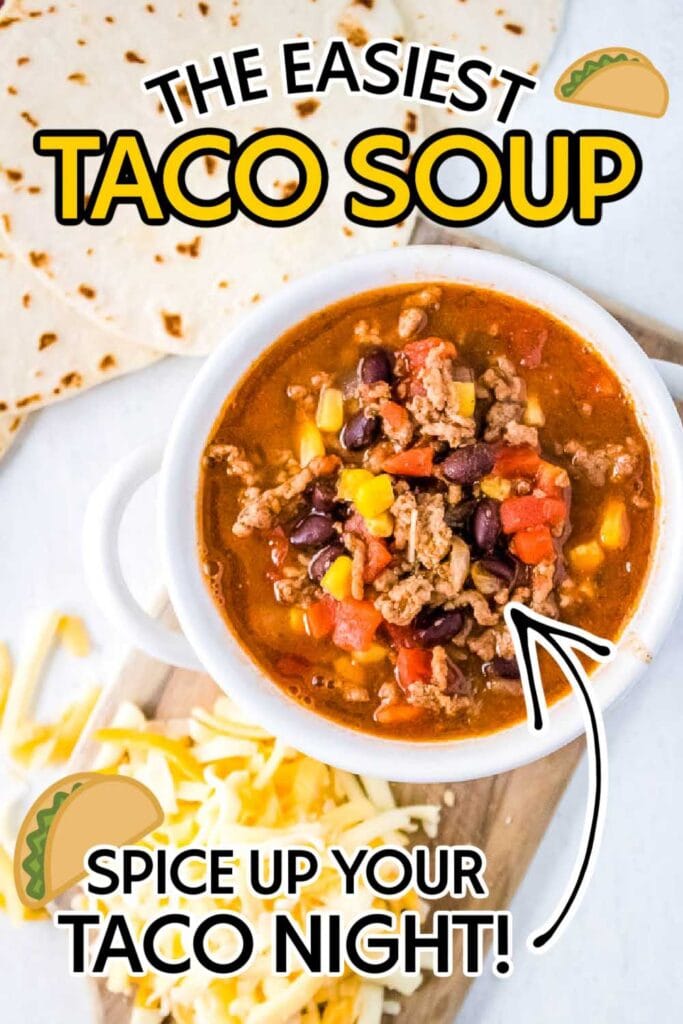 White bowl of homemade taco soup with shredded cheese and tortillas with text overlay.