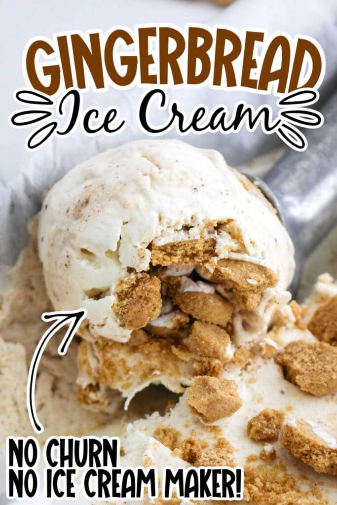 Closeup view of a scoop of gingerbread ice cream being removed from the container with text overlay.